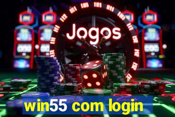 win55 com login